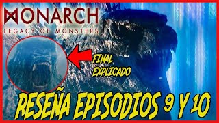 MONARCH LEGADO DE MONSTRUOS EPISODIOS 9 Y 10 Godzilla  Reseña CON SPOILERS  FINAL TEMPORADA [upl. by Eatnoj578]