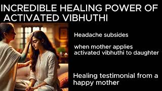 A Testimonial Mother Uses Lalitha SahasranamamActivated Vibhuthi to Soothe Daughter’s Pain 🙏✨ [upl. by Kenleigh]