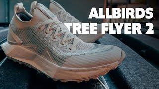 Allbirds Tree Flyer 2  Full Review  Whats the Cost of Sustainability [upl. by Gold390]