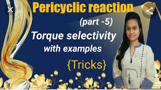 pericycle reaction part5Torque selectivityFor NET GATE IIT JAM by Vinita Choudhary [upl. by Porta]