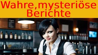 Wahre mysteriöse Berichte [upl. by Allez]