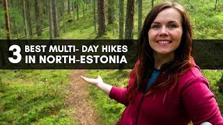 3 best multiday hikes in NorthEstonia [upl. by Gaskin]