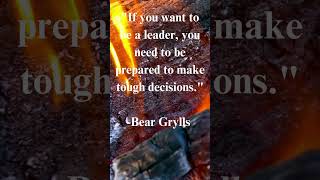 Life Changing Quotes With Bear Grylls If you want to be a leader beargrylls lifequotes [upl. by Garber503]