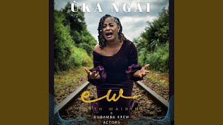 Uka Ngai [upl. by Frech]