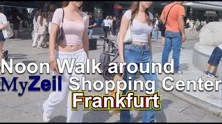 Noon Walk around Myzeil shopping Center Frankfurt Germany June 2024 [upl. by Yarw]