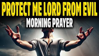 Protect me Lord From Evil 🙏🙏🙏 Powerful Prayer [upl. by Pelmas]