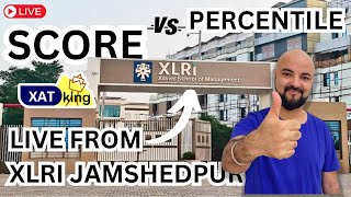 XAT Score vs Percentiles LIVE from XLRI Jamshedpur [upl. by Howund]