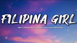 Billy Crawford  Filipina Girl ft Marcus Davis amp James Reid  Lyrics [upl. by Magas]