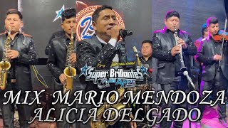 SUPER BRILLANTES DEL ANDE  MIX MARIO MENDOZA  ALICIA DELGADO  ÉXITOS  CONCIERTO CHURÍN 2023✅🎶 [upl. by Angelis]