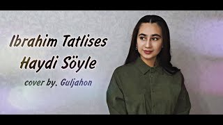 Guljahon  Haydi Soyle  Ibrahim Tatlises  Haydi Soyle cover 2023 [upl. by Ttam]