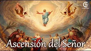 La Ascensión del Señor [upl. by Onateag]