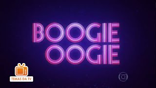 Boogie Oogie  Tema de Abertura Completo [upl. by Castle]