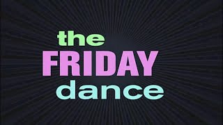 The Friday Dance [upl. by Roee]