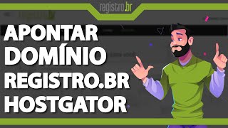 Como apontar o Domínio do Registrobr para a Hostgator Rápido e Fácil 2024 [upl. by Trimmer445]