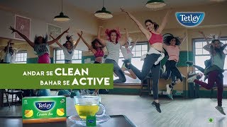 Tetley Green Tea  Andar se Clean Bahar se Active [upl. by Tsui]