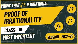 Proof of Irrationality How to prove √5 is a Irrational no Most important question Class 10 CH1 [upl. by Eardnoed]