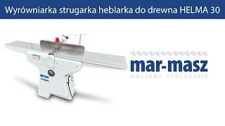 Wyrówniarka strugarka heblarka do drewna HELMA 30  MarMasz  Woodworking Machines [upl. by Ahsieyk170]