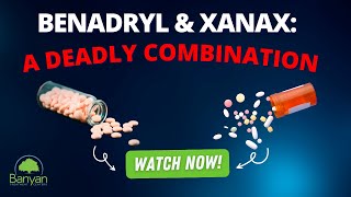 Benadryl and Xanax A Deadly Combination [upl. by Atiniuq]