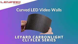 Leyard CarbonLight CLI Flex Series  Curved LED Video Walls [upl. by Enilada506]