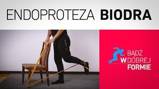 quotEndoproteza biodraquot  ćwiczenia i wskazówki [upl. by Eaves]