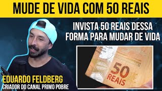 COMO SAIR DA POBREZA investindo apenas 50 REAIS  Primo Pobre [upl. by Frieder]