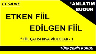 Fiilde Çatı  Etken Fiil Edilgen Fiil Farkı  Etken Fiil  Edilgen Fiil  Fiil Çatısı [upl. by Llecram]