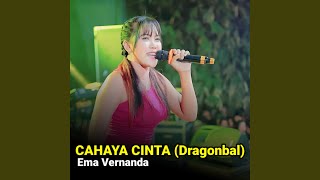 CAHAYA CINTA Dragonbal [upl. by Town]