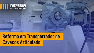 Reforma em Transportador de Cavacos Articulado  CobsenHennig [upl. by Manwell481]