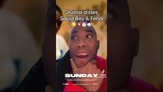 Shamar disses Soulja boy amp Fendi Darapper [upl. by Anavi]