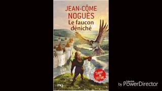 Le faucon déniché Chapitre 1 Audio  JEANCÔME NOGUÈS [upl. by Noli31]