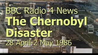 Chernobyl Disaster 1986 BBC Radio 4 News Reports [upl. by Oker15]