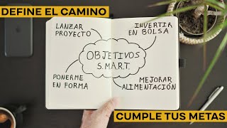 Organiza tu Vida y Define tus Metas  Objetivos SMART [upl. by Volny547]