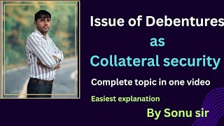 issue of Debentures as Collateral security journal entries and how treat in Balance Sheet [upl. by Adnertal]