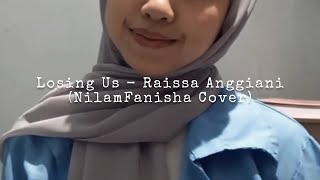 Losing Us  Raissa Anggiani NilamFanisha Cover [upl. by Faria]