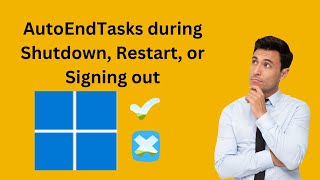 How to Enable or Disable AutoEndTasks during Shutdown Restart or Signing out of Windows 11 [upl. by Carolyne]