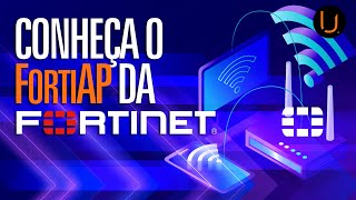 CONTROLANDO SEUS PONTOS DE ACESSO COM O FORTIAP DA FORTINET [upl. by Hedi]