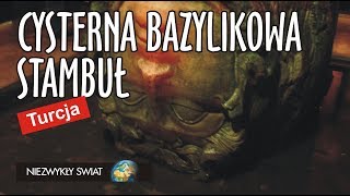 Niezwykly Swiat  Turcja  Stambuł  Cysterna Bazylikowa [upl. by Ovid813]