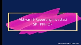 Aktivasi Fitur EReporting Investasi di DJP Online Simak Tutorialnya [upl. by Wait]