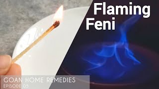 Flaming Feni Traditional Remedy for Cold  Goan Home Remedies Ep 05 [upl. by Danae]