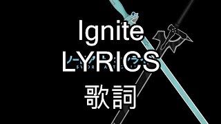 Ignite LyricsJPN romaji English  Sword Art Online II OP [upl. by Fuld]