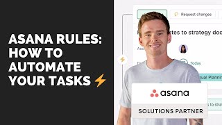 Asana Rules How to automate your tasks and workflow [upl. by Eiuqnom]