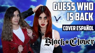 Black Clover OP 4 『Guess Who Is Back 』 KODA KUMI  FULL COVER ESPAÑOL  Dianilis [upl. by Eiramesor]