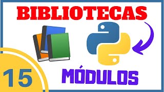 IMPORTAR LIBRERÍAS en Python desde Cero 📚 Módulos 🚀 015 [upl. by Arval481]