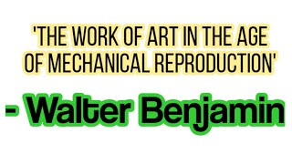 Walter Benjamins The Work of Art in the age of Mechanical Reproduction SummaryAnalysis in hindi [upl. by Adlih]