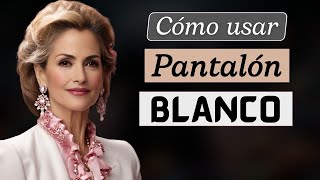 ✔️ Como Usar PANTALÓN BLANCO a los 50 años a más  Luce Espectacular y Única [upl. by Adore]