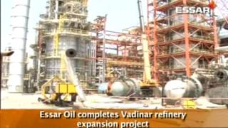 Essar Oil Completes Vadinar refinery Expansion Project [upl. by Dylana291]