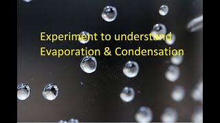 School Experiment  Evaporation amp Condensation [upl. by Imelda]