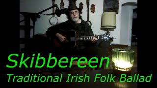 Skibbereen  Traditional Irish Folk Ballad [upl. by Sitof]