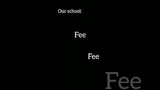 Our school  Fee Fee Fee😂🤣😂🤣 schoolfee [upl. by Narik]