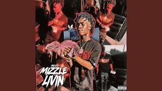 Mizzle livin [upl. by Pentheas]